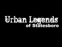 Urban Legends of Statesboro